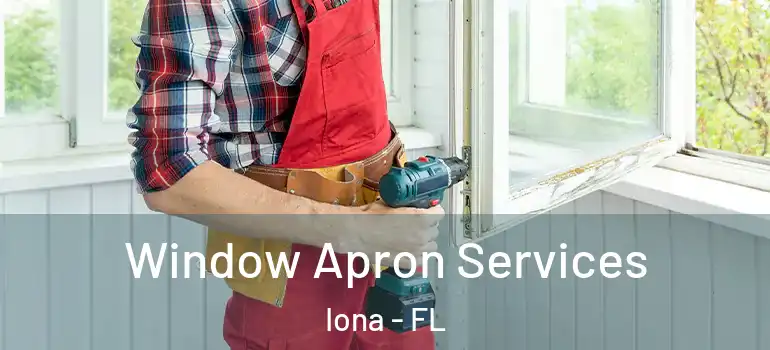  Window Apron Services Iona - FL